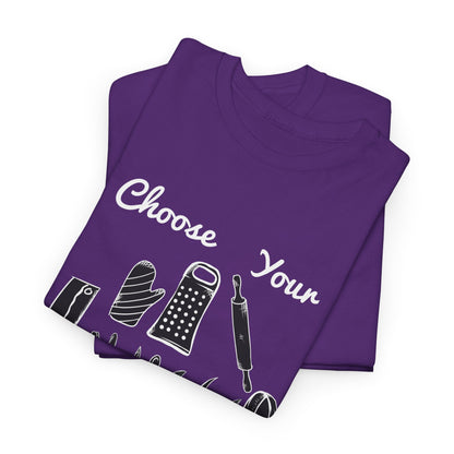 Choose Your Weapon Tee