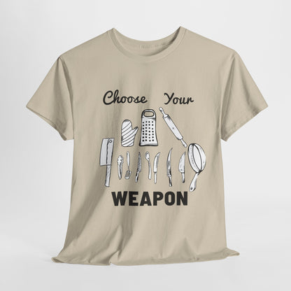 Choose Your Weapon Tee