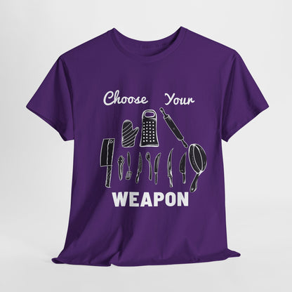 Choose Your Weapon Tee