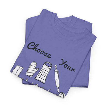 Choose Your Weapon Tee